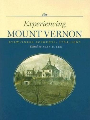 Experiencing Mount Vernon book