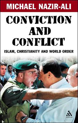 Conviction and Conflict: Islam, Christianity and World Order book