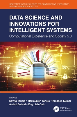 Data Science and Innovations for Intelligent Systems: Computational Excellence and Society 5.0 by Kavita Taneja