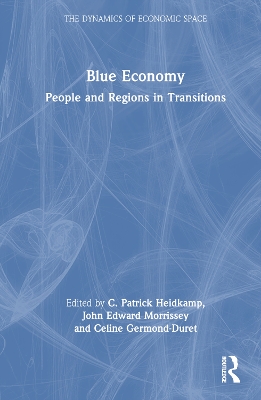 Blue Economy: People and Regions in Transitions by C. Patrick Heidkamp