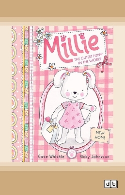 New Home (Millie: The Cutest Puppy in the World #1) book