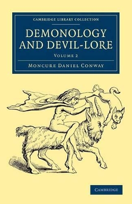 Demonology and Devil-Lore by Moncure Daniel Conway