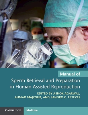 Manual of Sperm Retrieval and Preparation in Human Assisted Reproduction book