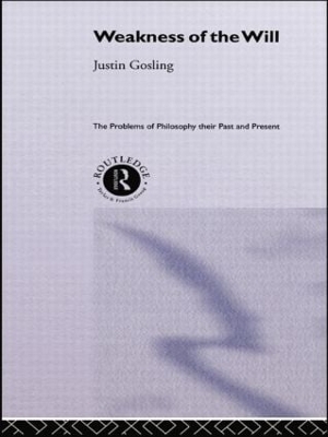 Weakness of the Will by Justin Gosling