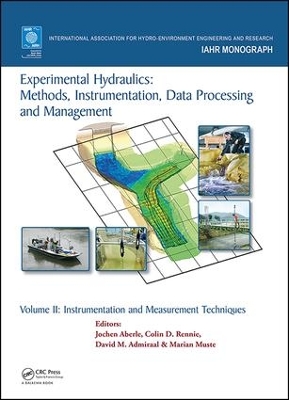 Experimental Hydraulics: Methods, Instrumentation, Data Processing and Management: Volume II: Instrumentation and Measurement Techniques by Jochen Aberle