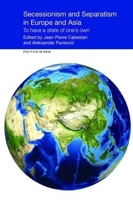 Secessionism and Separatism in Europe and Asia by Jean-Pierre Cabestan