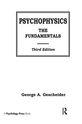 Psychophysics by George A. Gescheider