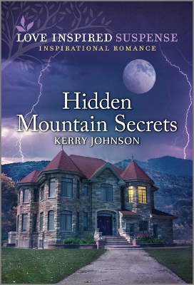 Hidden Mountain Secrets by Kerry Johnson