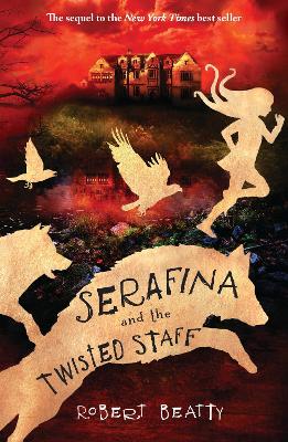 Serafina and the Twisted Staff book