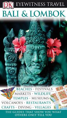 DK Eyewitness Travel Guide: Bali & Lombok by Bruce Carpenter
