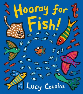 Hooray for Fish! Board Book by Cousins Lucy