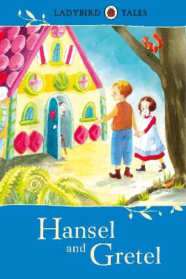 Ladybird Tales: Hansel and Gretel by Vera Southgate