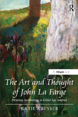 Art and Thought of John La Farge by Katie Kresser