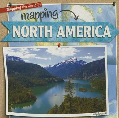 Mapping North America by Emily Jankowski