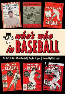 100 Years of Who's Who in Baseball by Douglas B Lyons