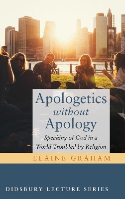 Apologetics without Apology by Elaine Graham