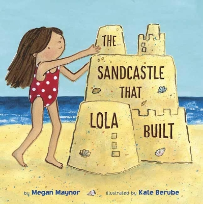 Sandcastle That Lola Built book