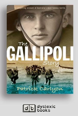 The The Gallipoli Story by Patrick Carlyon