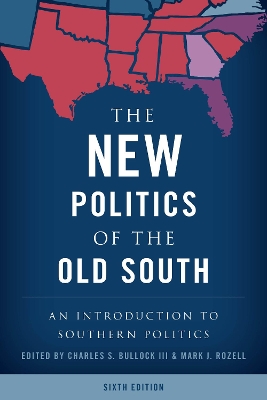 The New Politics of the Old South by Charles S. Bullock