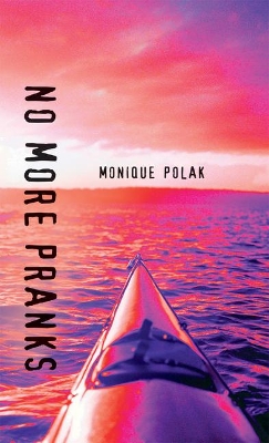 No More Pranks by Monique Polak