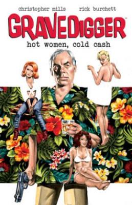 Gravedigger: Hot Women Cold Cash book