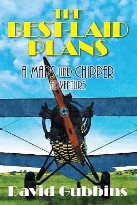 The Best-Laid Plans: A Maps and Chipper Adventure book