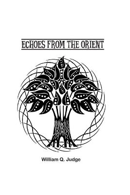 Echoes from the Orient by William Judge