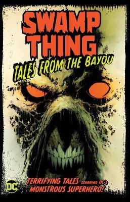 Swamp Thing: Tales from the Bayou book