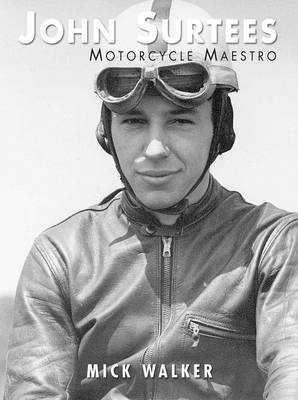 John Surtees - Motorcycle Maestro book