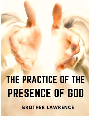 The Practice of the Presence of God book