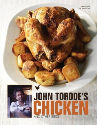 John Torode's Chicken and Other Birds book