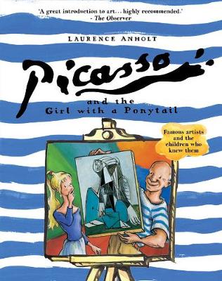 Picasso and the Girl with a Ponytail by Laurence Anholt