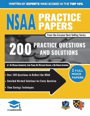 NSAA Practice Papers: 2 Full Mock Papers, 200 Questions in the style of the NSAA, Detailed Worked Solutions for Every Question, Natural Sciences Admissions Assessment, UniAdmissions book