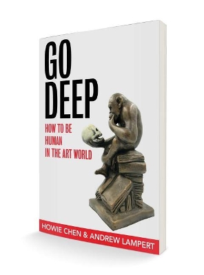 Go Deep: How to Be Human in the Art World book