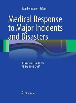 Medical Response to Major Incidents and Disasters book