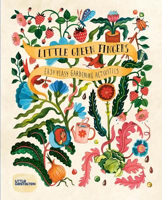 Little Green Fingers: Easy Peasy Gardening Activities book