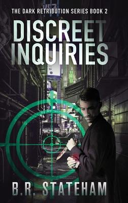Discreet Inquiries by B R Stateham