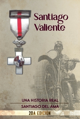 Santiago Valiente: Una historia real book