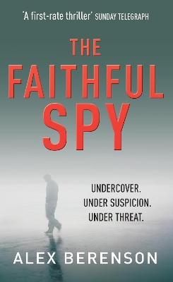 The Faithful Spy by Alex Berenson
