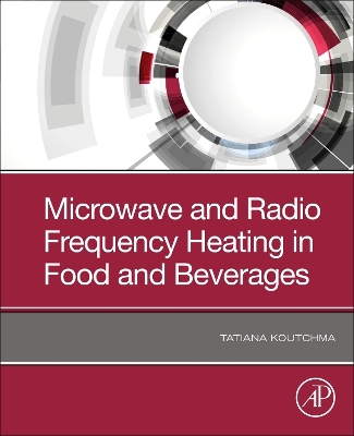 Microwave and Radio Frequency Heating in Food and Beverages book