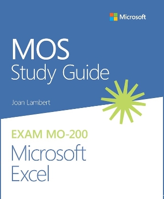 MOS Study Guide for Microsoft Excel Exam MO-200 book