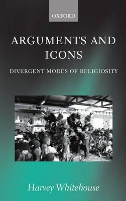 Arguments and Icons by Harvey Whitehouse