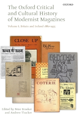 The The Oxford Critical and Cultural History of Modernist Magazines by Peter Brooker