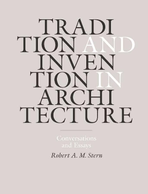 Tradition and Invention in Architecture book