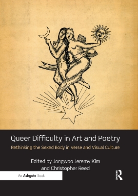 Queer Difficulty in Art and Poetry: Rethinking the Sexed Body in Verse and Visual Culture book