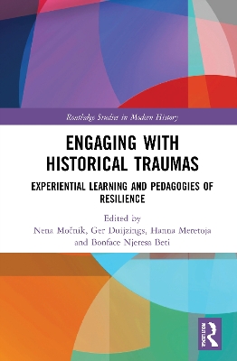 Engaging with Historical Traumas: Experiential Learning and Pedagogies of Resilience book