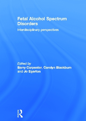 Fetal Alcohol Spectrum Disorders: Interdisciplinary perspectives book