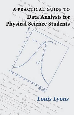 Practical Guide to Data Analysis for Physical Science Students book