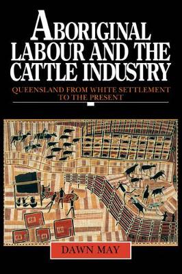 Aboriginal Labour and the Cattle Industry book