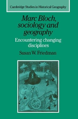 Marc Bloch, Sociology and Geography by Susan W. Friedman